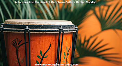 A Journey into the Heart of Caribbean Culture Haitian Voodoo